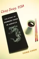 Chop Suey, USA: La storia del cibo cinese in America - Chop Suey, USA: The Story of Chinese Food in America
