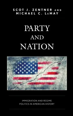 Partito e nazione: Immigrazione e politica di regime nella storia americana - Party and Nation: Immigration and Regime Politics in American History