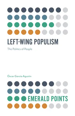 Populismo di sinistra: La politica del popolo - Left-Wing Populism: The Politics of the People