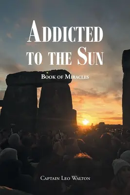 Dipendenti dal sole: Il libro dei miracoli - Addicted to the Sun: Book of Miracles
