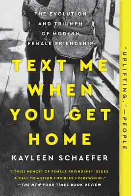 Mandami un messaggio quando torni a casa: L'evoluzione e il trionfo dell'amicizia femminile moderna - Text Me When You Get Home: The Evolution and Triumph of Modern Female Friendship