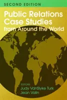 Casi di studio sulle relazioni pubbliche nel mondo (2a edizione) - Public Relations Case Studies from Around the World (2nd Edition)