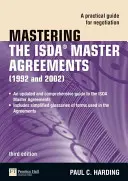 Padroneggiare gli accordi quadro ISDA - Guida pratica alla negoziazione - Mastering the ISDA Master Agreements - A Practical Guide for Negotiation