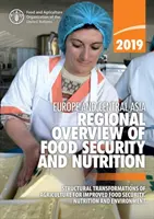 Europa e Asia Centrale - panoramica regionale sulla sicurezza alimentare e Nutrizione 2019 - trasformazioni strutturali dell'agricoltura per una maggiore sicurezza alimentare - Europe and Central Asia - regional overview of food security and Nutrition 2019 - structural transformations of agriculture for improved food securit