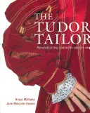 Tudor Tailor - Ricostruire gli abiti del XVI secolo - Tudor Tailor - Reconstructing Sixteenth-Century Dress