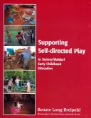 Sostenere il gioco autogestito nell'educazione della prima infanzia Steiner-Waldorf - Supporting Self-directed Play in Steiner-Waldorf Early Childhood Education