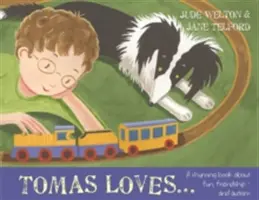 Tomas ama...: Un libro in rima sul divertimento, l'amicizia e l'autismo - Tomas Loves...: A Rhyming Book about Fun, Friendship - And Autism