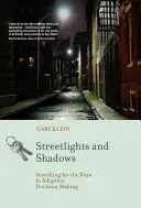 Luci e ombre: Alla ricerca delle chiavi del processo decisionale adattivo - Streetlights and Shadows: Searching for the Keys to Adaptive Decision Making