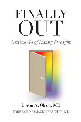 Finalmente fuori: Lasciarsi andare a una vita da eterosessuali - Finally Out: Letting Go of Living Straight