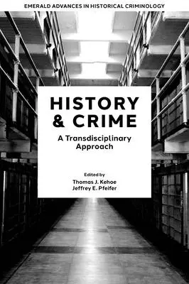Storia e crimine: Un approccio transdisciplinare - History & Crime: A Transdisciplinary Approach
