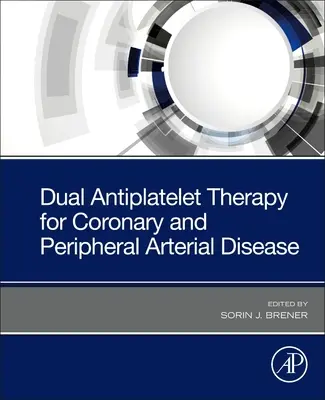 Terapia antiaggregante doppia per la malattia coronarica e arteriosa periferica - Dual Antiplatelet Therapy for Coronary and Peripheral Arterial Disease
