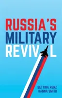 La rinascita militare della Russia - Russia's Military Revival