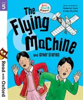 Leggere con Oxford: Fase 5: Biff, Chip e Kipper: La macchina volante e altre storie - Read with Oxford: Stage 5: Biff, Chip and Kipper: The Flying Machine and Other Stories