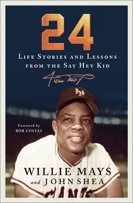 24: Storie e lezioni di vita dal ragazzo Say Hey - 24: Life Stories and Lessons from the Say Hey Kid