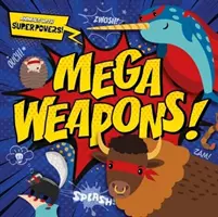 Mega armi! - Mega Weapons!