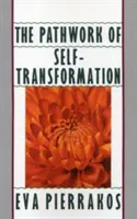Il sentiero della trasformazione del sé - The Pathwork of Self-Transformation