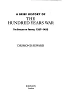 Breve storia della Guerra dei Cento Anni - Gli inglesi in Francia, 1337-1453 - Brief History of the Hundred Years War - The English in France, 1337-1453
