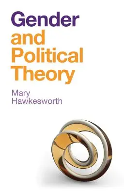 Teoria politica e di genere: Ricognizioni femministe - Gender and Political Theory: Feminist Reckonings