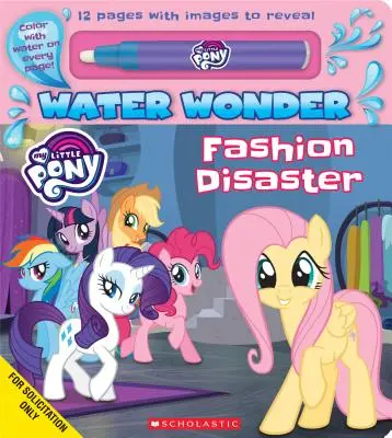 Fashion Disaster (Un libro di storie di My Little Pony Water Wonder) (Media Tie-In) - Fashion Disaster (A My Little Pony Water Wonder Storybook) (Media Tie-In)