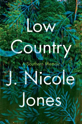 Low Country: Un libro di memorie - Low Country: A Memoir