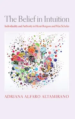 La fede nell'intuizione: Individualità e autorità in Henri Bergson e Max Scheler - The Belief in Intuition: Individuality and Authority in Henri Bergson and Max Scheler