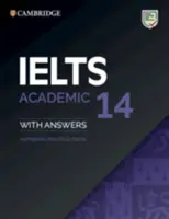 Ielts 14 Academic Student's Book con risposte senza audio: Test pratici autentici - Ielts 14 Academic Student's Book with Answers Without Audio: Authentic Practice Tests