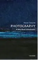 Fotografia: Una brevissima introduzione - Photography: A Very Short Introduction