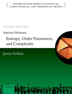 Meccanica statistica: Entropia, parametri d'ordine e complessità: Seconda edizione - Statistical Mechanics: Entropy, Order Parameters, and Complexity: Second Edition