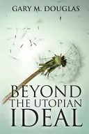 Oltre l'ideale utopico - Beyond the Utopian Ideal