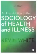 Introduzione alla sociologia della salute e della malattia - An Introduction to the Sociology of Health and Illness