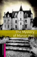 Oxford Bookworms Library: Livello iniziale: Il mistero di Manor Hall - Oxford Bookworms Library: Starter Level: The Mystery of Manor Hall