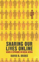 Condividere le nostre vite online: Rischi ed esposizione nei social media - Sharing Our Lives Online: Risks and Exposure in Social Media