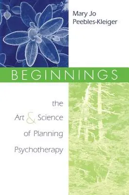 Inizi: L'arte e la scienza della pianificazione psicoterapeutica - Beginnings: The Art and Science of Planning Psychotherapy