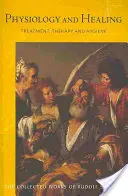 Fisiologia e guarigione: Trattamento, terapia e igiene (Cw 314) - Physiology and Healing: Treatment, Therapy, and Hygiene (Cw 314)