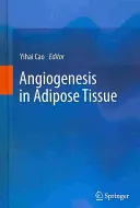 Angiogenesi nel tessuto adiposo - Angiogenesis in Adipose Tissue
