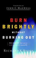 Bruciare intensamente senza spegnersi - Burn Brightly Without Burning Out