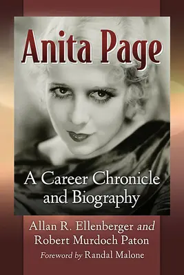 Anita Page: Cronaca della carriera e biografia - Anita Page: A Career Chronicle and Biography