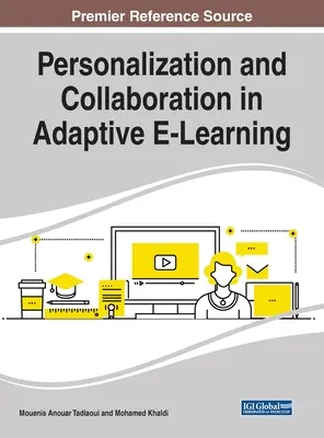 Personalizzazione e collaborazione nell'e-learning adattivo - Personalization and Collaboration in Adaptive E-Learning