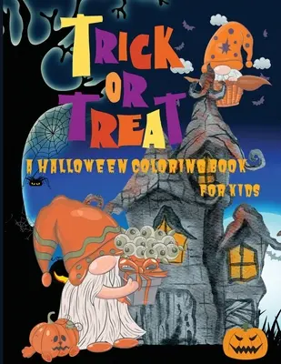 Dolcetto o scherzetto: Un libro da colorare di Halloween per bambini dai 5 anni in su, pagine da colorare di Halloween originali e uniche per bambini! - Trick or Treat: A Halloween Coloring Book for Kids Age 5 and up, Original and Unique Halloween Coloring Pages For Children!