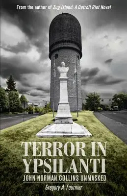 Terrore a Ypsilanti: John Norman Collins smascherato - Terror in Ypsilanti: John Norman Collins Unmasked