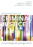 Introduzione alla giustizia penale: Una prospettiva sociologica - Introduction to Criminal Justice: A Sociological Perspective