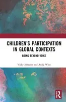 La partecipazione dei bambini in contesti globali: Andare oltre la voce - Children's Participation in Global Contexts: Going Beyond Voice