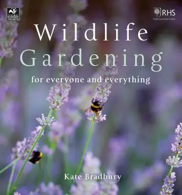 Il giardinaggio della fauna selvatica: Per tutti e per tutto - Wildlife Gardening: For Everyone and Everything