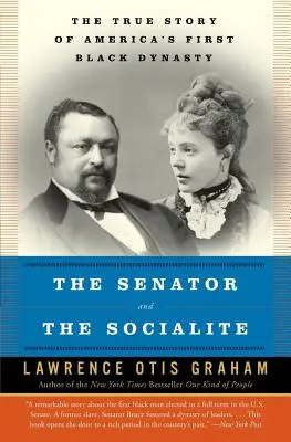 Il senatore e la socialite: La vera storia della prima dinastia nera d'America - The Senator and the Socialite: The True Story of America's First Black Dynasty