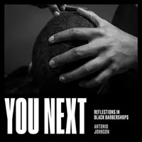 Il prossimo: Riflessioni nelle barberie nere - You Next: Reflections in Black Barbershops