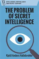 Il problema dei servizi segreti - The Problem of Secret Intelligence