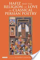 Hafiz e la religione dell'amore nella poesia persiana classica - Hafiz and the Religion of Love in Classical Persian Poetry