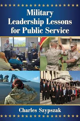 Lezioni di leadership militare per il servizio pubblico - Military Leadership Lessons for Public Service