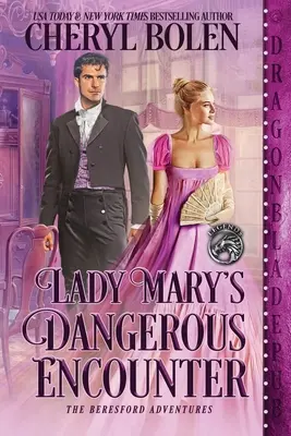 L'incontro pericoloso di Lady Mary - Lady Mary's Dangerous Encounter