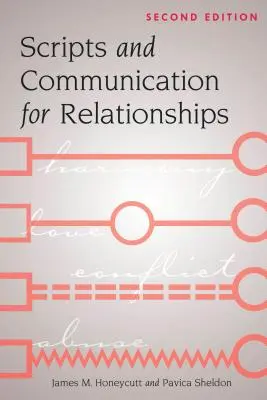 Scritture e comunicazione per le relazioni: Seconda edizione - Scripts and Communication for Relationships: Second Edition